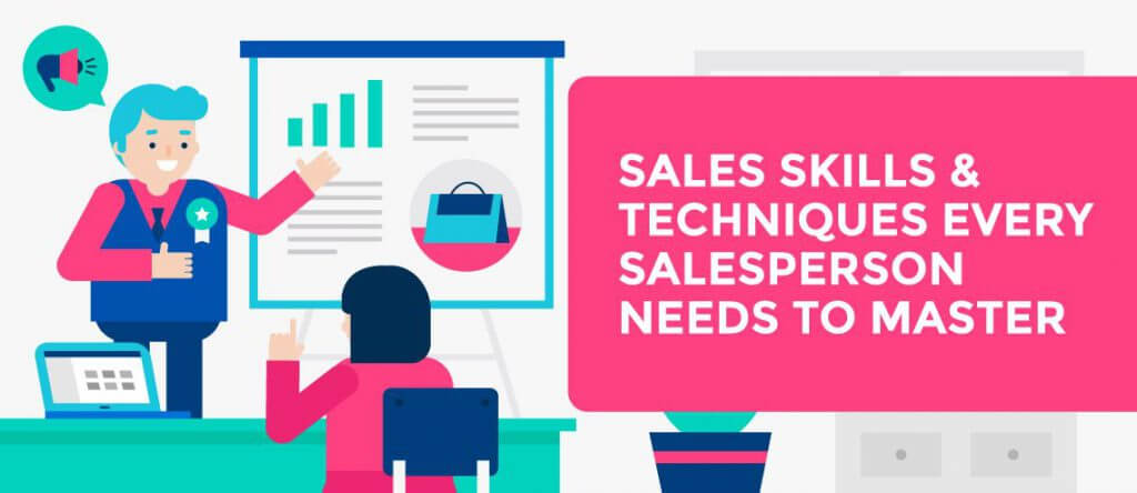 Sales Skills & Techniques Every Salesperson Needs to Master