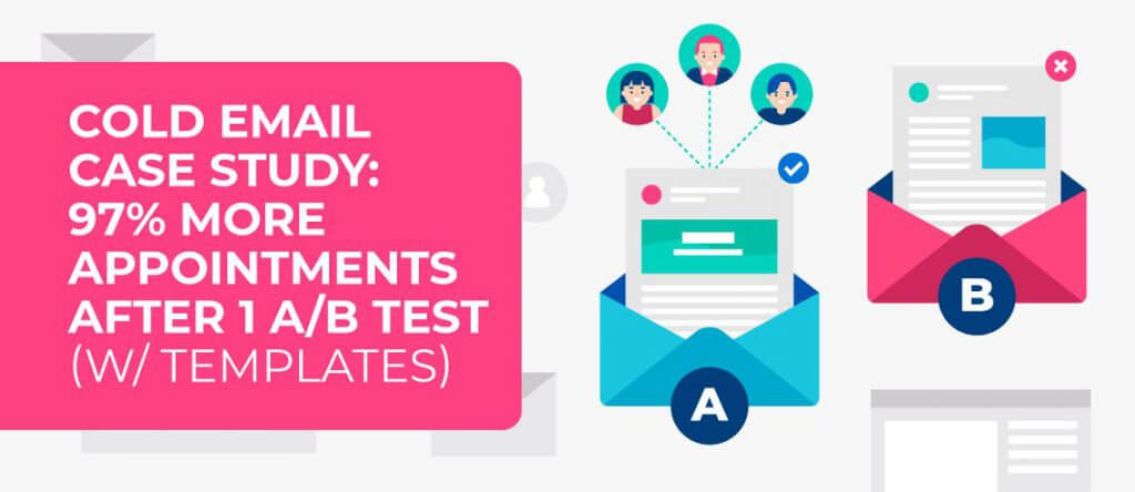 Cold Email Case Study: 97% More Appointments After 1 A/B Test (w ...