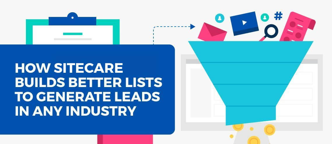 How SiteCare Builds Better Lists to Generate Leads in Any Industry