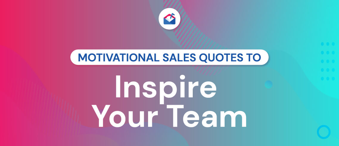 50 Motivational Sales Quotes to Inspire Your Team in 2021